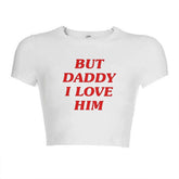 But Daddy I Love Him Crop Top Fashion Closet Clothing