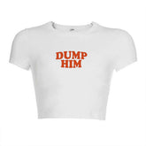 Dump Him Crop Top Fashion Closet Clothing