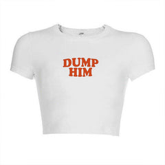 Dump Him Crop Top Fashion Closet Clothing