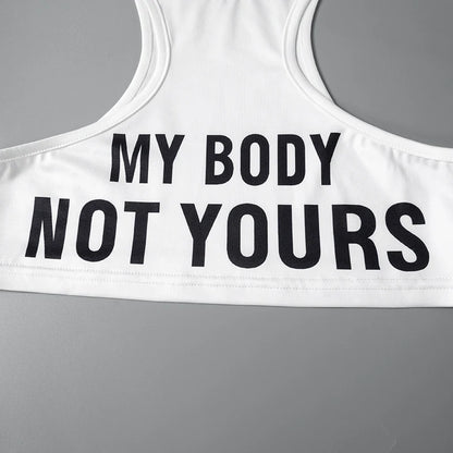 My Body Not Yours Crop Top